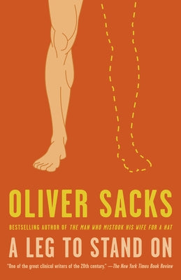 A Leg to Stand on by Sacks, Oliver