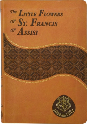 The Little Flowers of St. Francis of Assisi Imitation Leather Catholic Book Publishing
