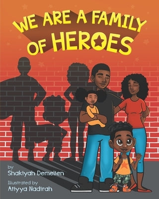 We Are a Family of Heroes Paperback Independently Published
