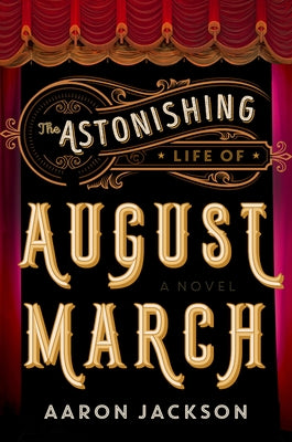 The Astonishing Life of August March Paperback Harper Perennial