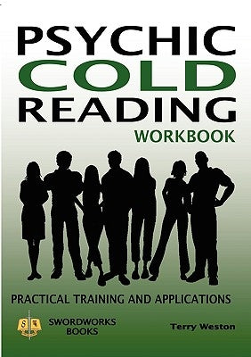 Psychic Cold Reading Workbook - Practical Training and Applications by Weston, Dr Terry