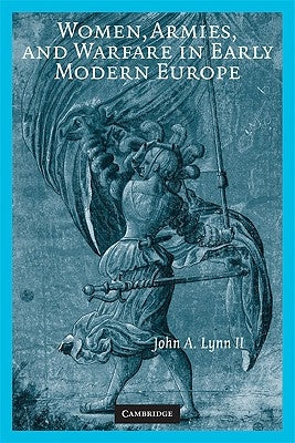 Women, Armies, and Warfare in Early Modern Europe Paperback Cambridge University Press