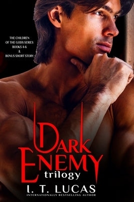 The Children of the Gods Series: Books 4-6: Dark Enemy Trilogy Paperback Independently Published