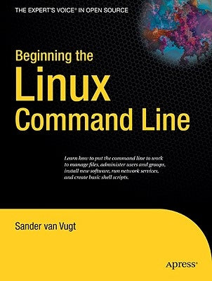 Beginning the Linux Command Line by Van Vugt, Sander