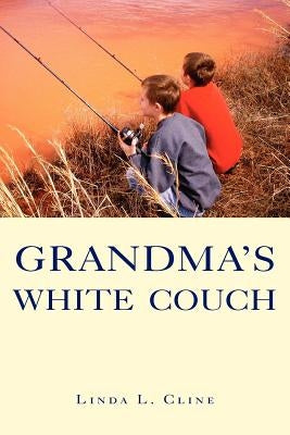 Grandma's White Couch by Cline, Linda L.