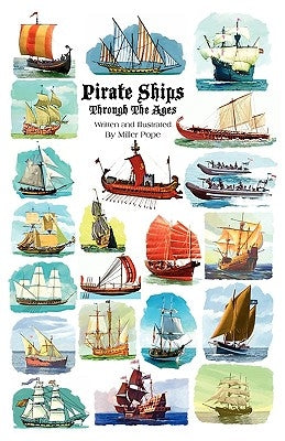 Pirate Ships Through the Ages by Pope, Miller