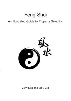Feng Shui: An Illustrated Guide to Property Selection by Lee, Vicky