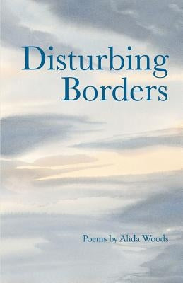 Disturbing Borders Paperback Finishing Line Press