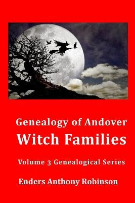 Genealogy of Andover Witch Families Paperback Createspace Independent Publishing Platform
