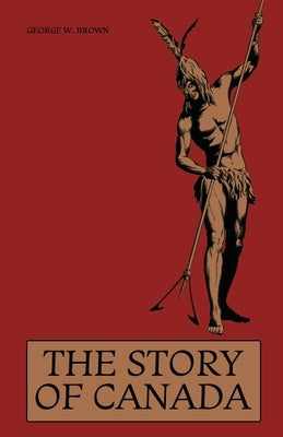 The Story of Canada Paperback Living Book Press