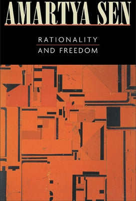 Rationality and Freedom Paperback Belknap Press
