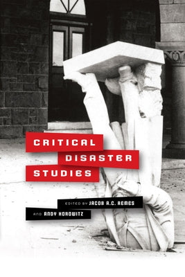 Critical Disaster Studies Paperback University of Pennsylvania Press