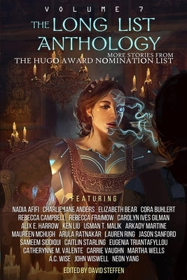The Long List Anthology Volume 7: More Stories From the Hugo Award Nomination List Paperback Independently Published