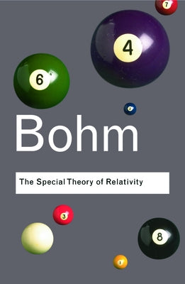 The Special Theory of Relativity by Bohm, David