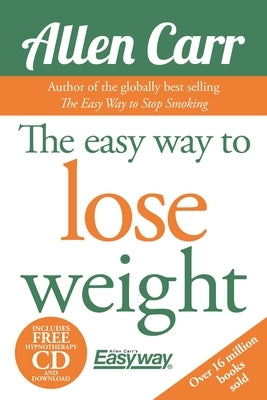 The Easy Way to Lose Weight [With CD (Audio)] by Carr, Allen