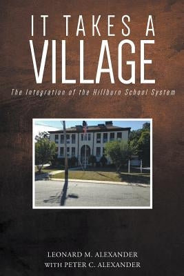 It Takes a Village: The Integration of the Hillburn School System Paperback Page Publishing