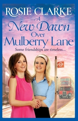 A New Dawn Over Mulberry Lane by Clarke, Rosie