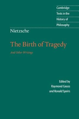 Nietzsche: The Birth of Tragedy and Other Writings Paperback Cambridge University Press