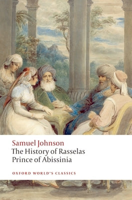 The History of Rasselas, Prince of Abissinia Paperback Oxford University Press, USA