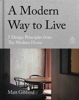 A Modern Way to Live by Gibberd, Matt