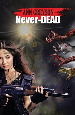 Never-DEAD by Greyson, Ann