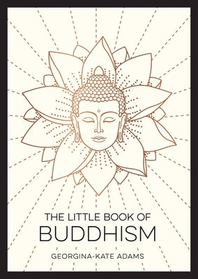 The Little Book of Buddhism by Adams, Georgina Kate