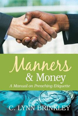 Manners & Money by Brinkley, C. Lynn