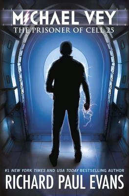 Michael Vey: The Prisoner of Cell 25volume 1 by Evans, Richard Paul