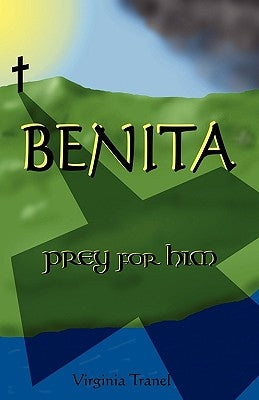 Benita;prey for Him by Tranel, Virginia