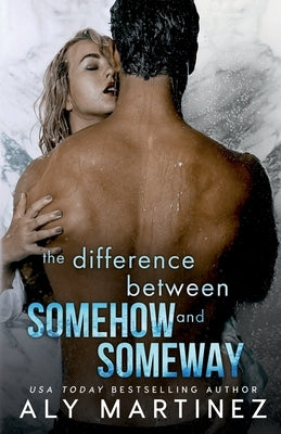 The Difference Between Somehow and Someway Paperback Independently Published