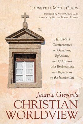 Jeanne Guyon's Christian Worldview Paperback Pickwick Publications