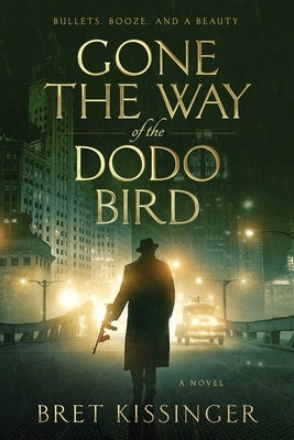 Gone the Way of the Dodo Bird Paperback Bret Kissinger