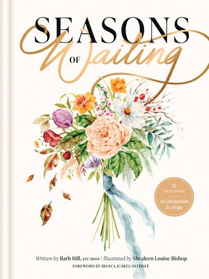 Seasons of Waiting: 52 Devotions by Hill, Barb