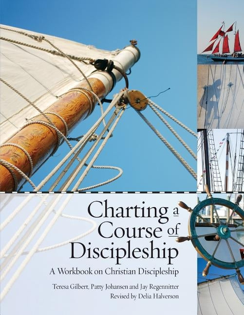 Charting a Course of Discipleship: A Workbook on Christian Discipleship Paperback Discipleship Resources
