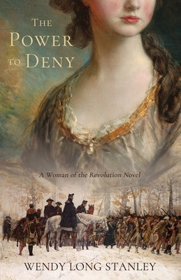 The Power to Deny: A Woman of the Revolution Novel Carmenta Publishing
