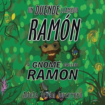 Un Duende Llamado Ramón a Gnome Called Ramon by Guerrero, Adela Terán