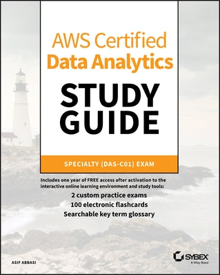 Aws Certified Data Analytics Study Guide: Specialty (Das-C01) Exam by Abbasi, Asif