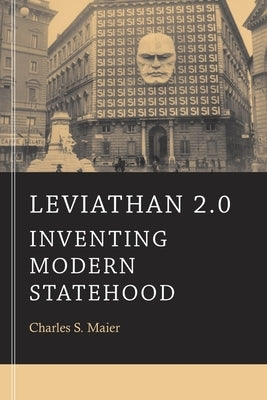 Leviathan 2.0: Inventing Modern Statehood Paperback Belknap Press