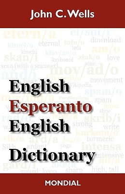 English-Esperanto-English Dictionary (2010 Edition) by Wells, John Christopher