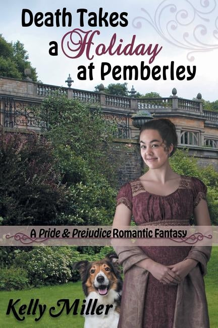 Death Takes a Holiday at Pemberley: A Pride & Prejudice Romantic Fantasy Paperback Meryton Press