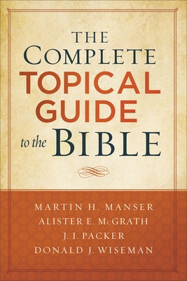 The Complete Topical Guide to the Bible Paperback Baker Books