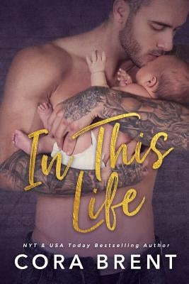 In This Life Paperback Cora Brent