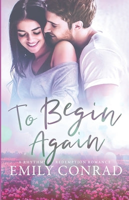 To Begin Again: A Contemporary Christian Romance Paperback Hope Anchor LLC