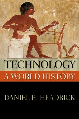 Technology: A World History Paperback Oxford University Press, USA