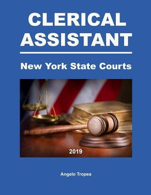 Clerical Assistant New York State Courts by Tropea, Angelo