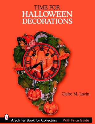 Time for Halloween Decorations Paperback Schiffer Publishing