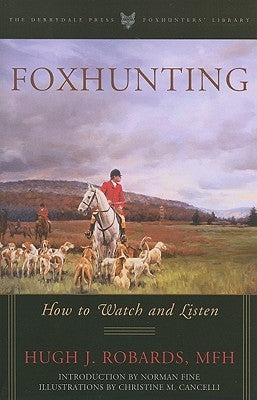 Foxhunting: How to Watch and Listen Paperback Derrydale Press