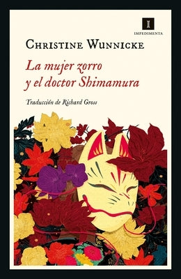 Mujer Zorro Y El Doctor Shimamura, La by Wunnicke, Christine