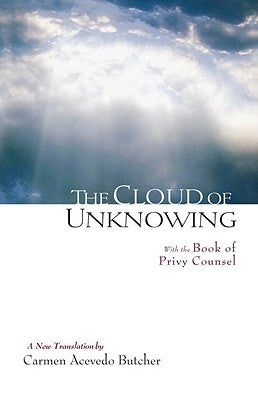 The Cloud of Unknowing: With the Book of Privy Counsel by Butcher, Carmen Acevedo