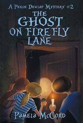 The Ghost on Firefly Lane: A Pekin Dewlap Mystery #2 by McCord, Pamela G.